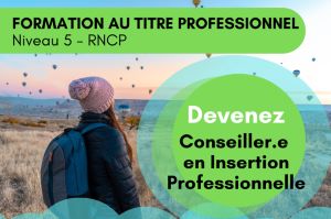 Nouvelle formation Conseillèr.e en insertion professionnelle en 2025 sur Valence